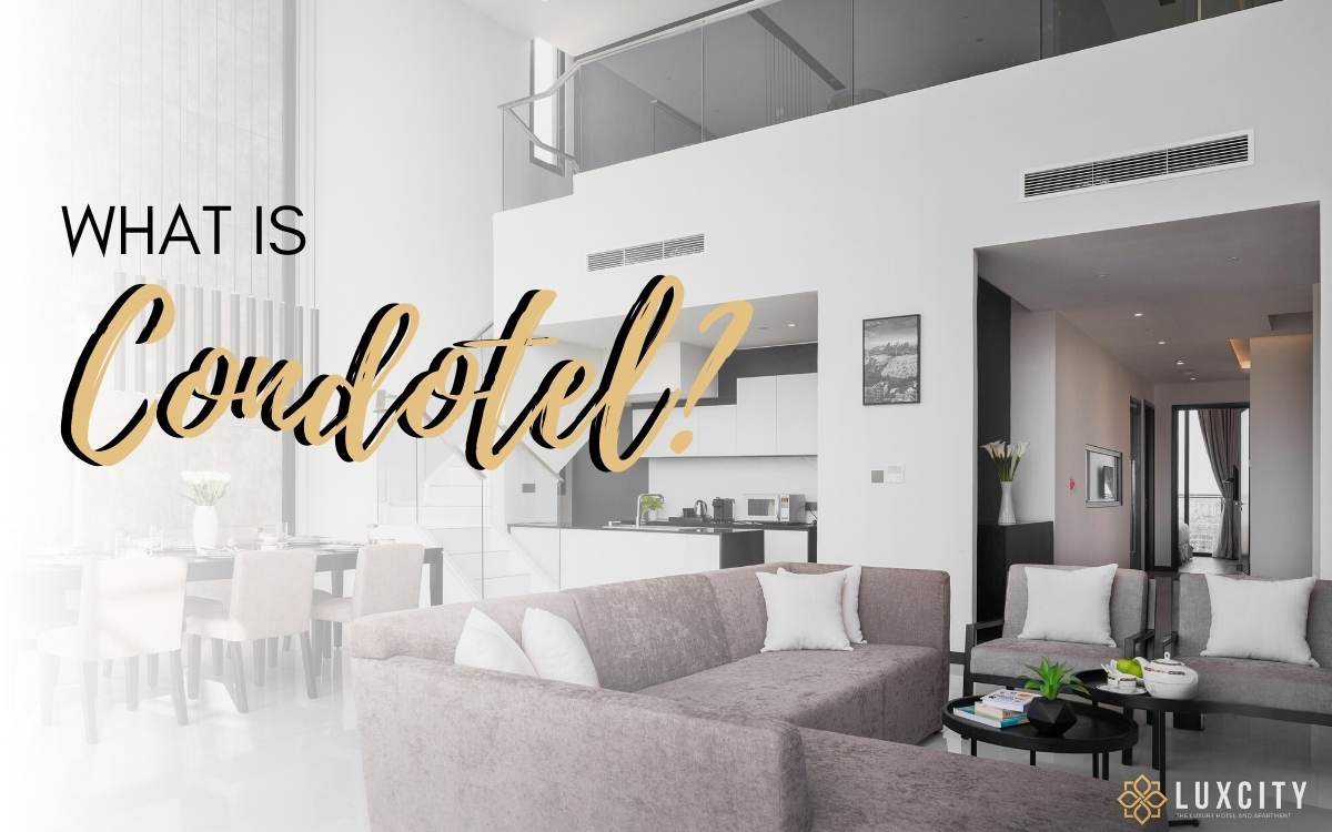 What are the condotels? Explore how owning a condotel benefits you in the long-term